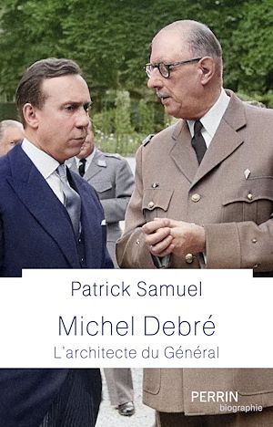Téléchargez le livre :  Michel Debré - L'architecte du Général