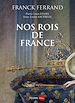Télécharger le livre :  Nos rois de France