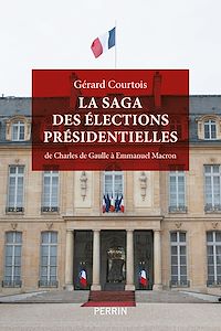 Téléchargez le livre :  La saga des élections présidentielles