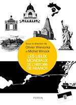 Télécharger le livre :  Les lieux mondiaux de l'histoire de France