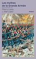 Télécharger le livre :  Les Mythes de la grande armée
