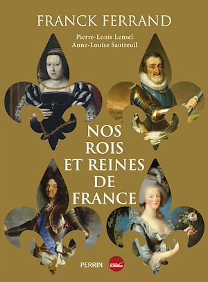 Téléchargez le livre :  Nos rois et reines de France