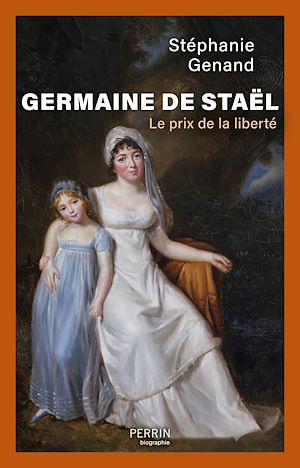 Téléchargez le livre :  Germaine de Staël - Le prix de la liberté