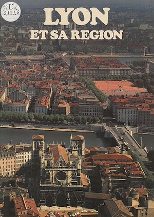 Téléchargez le livre :  Lyon et sa région