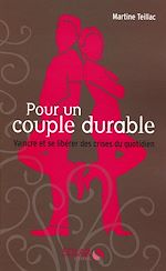 Télécharger le livre :  Pour un couple durable - Vaincre et se libérer des crises au quotidien