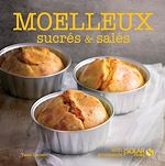 Télécharger le livre :  Moelleux sucrés et salés - Nouvelles variations gourmandes