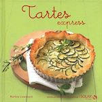 Télécharger le livre :  Tartes express - Nouvelles variations gourmandes