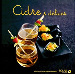 Téléchargez le livre :  Cidres & Délices - Nouvelles variations gourmandes