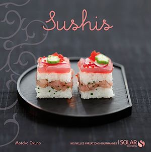 Téléchargez le livre :  Sushis - Nouvelles variations gourmandes