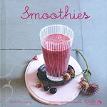 Télécharger le livre :  Smoothies - Nouvelles variations gourmandes