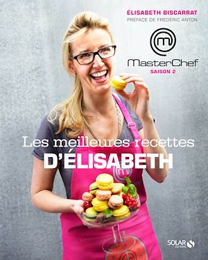 Téléchargez le livre :  Masterchef - Les meilleures recettes d'Elisabeth