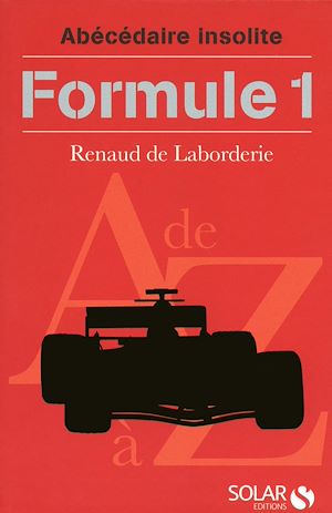 Téléchargez le livre :  Abécédaire insolite de la Formule 1
