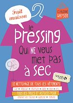Télécharger le livre :  Le pressing qui ne vous met pas à sec
