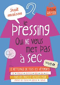 Téléchargez le livre :  Le pressing qui ne vous met pas à sec