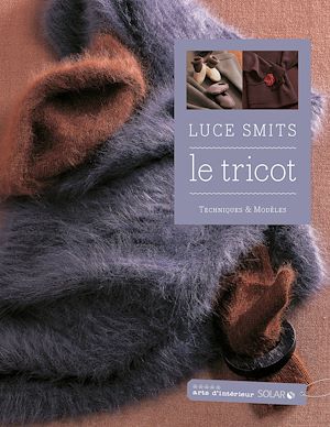Téléchargez le livre :  Le tricot - Techniques et modèles