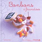 Télécharger le livre :  Bonbons & friandises - Variations gourmandes