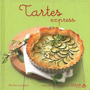 Download the eBook: Tartes express - Nouvelles variations gourmandes