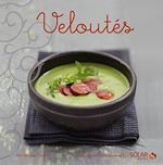 Download this eBook Veloutés - Nouvelles Variations Gourmandes