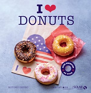 Téléchargez le livre :  I love Donuts - Variations gourmandes