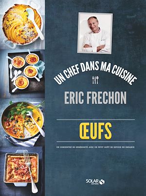 Téléchargez le livre :  Oeufs - Eric Fréchon
