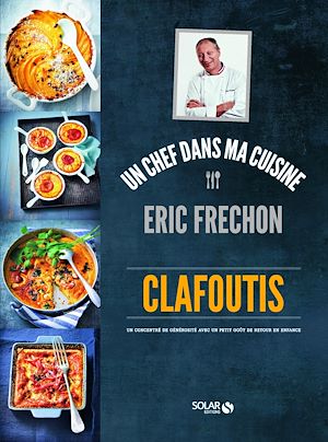 Téléchargez le livre :  Clafoutis - Eric Fréchon
