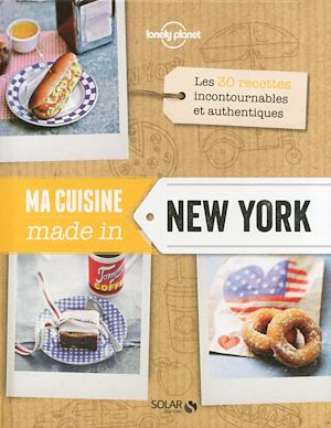Téléchargez le livre :  Ma cuisine made in New York - Lonely Planet Solar