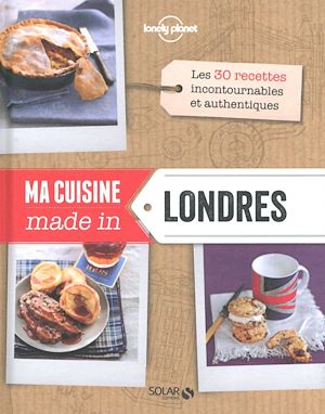 Téléchargez le livre :  Ma cuisine made in Londres - Lonely Planet Solar