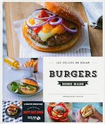 Télécharger le livre :  Burgers home made - Les délices de Solar