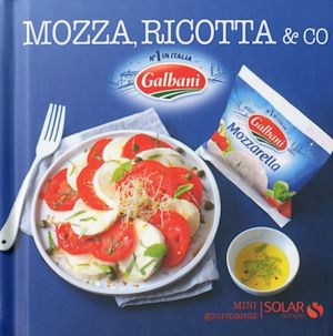 Téléchargez le livre :  Mozza, ricotta & co - Mini gourmands