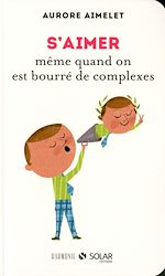 Télécharger le livre :  S'aimer même quand on est bourré de complexes