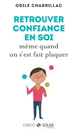 Télécharger le livre :  Retrouver la confiance en soi même quand on s'estfait plaquer