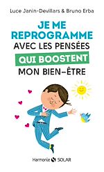 Download this eBook Je me reprogramme avec les pensées qui boostent mon bien-être