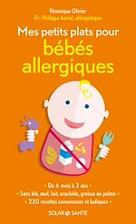 Télécharger le livre :  Mes petits plats pour bébés allergiques
