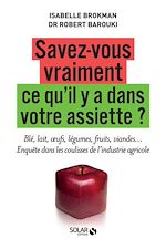 Télécharger le livre :  Savez-vous vraiment ce qu'il y a dans votre assiette?