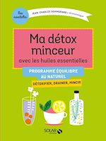 Télécharger le livre :  Ma détox minceur avec les huiles essentielles