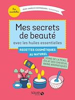 Télécharger le livre :  Mes secrets de beauté avec les huiles essentielles
