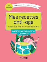 Télécharger le livre :  Mes recettes anti-âge avec les Huiles Essentielles