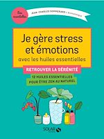 Télécharger le livre :  Je gère stress et émotions avec les huiles essentielles