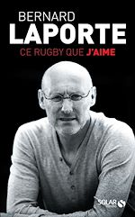 Télécharger le livre :  Ce rugby que j'aime