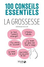 Télécharger le livre :  La grossesse-100 conseils essentiels