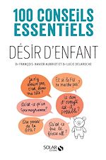 Télécharger le livre :  Désir d'enfant - 100 conseils essentiels