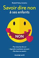 Télécharger le livre :  Savoir dire non à ses enfants - Nouvelle éditions