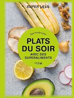 Télécharger le livre :  Plats du soir avec des superaliments - super sain