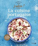 Télécharger le livre :  La cuisine portugaise - J'adore