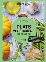 Télécharger le livre :  Plats végétariens (ou presque) - super sain