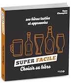 Télécharger le livre :  Choisir sa bière - super facile