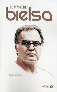Téléchargez le livre :  Le mystère Bielsa