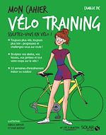 Télécharger le livre :  Mon cahier Vélo training