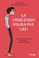 Télécharger le livre :  La crise d'ado n'aura pas lieu