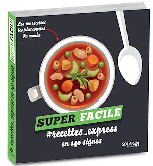 Téléchargez le livre :  #recettes_express en 140 signes - super facile